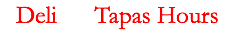 Deli Tapas Hours